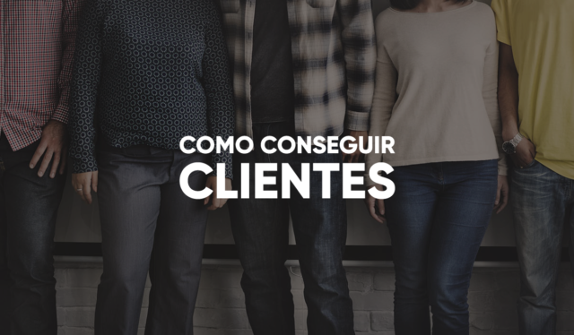 como conseguir clientes